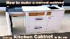 How To Build A Kitchen Cabinet In The Camper Van How To Make A Curved Cabinet