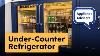 What You Should Know Before Buying An Under Counter Refrigerator